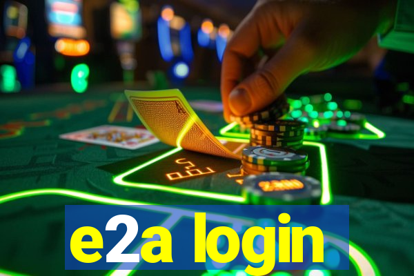 e2a login